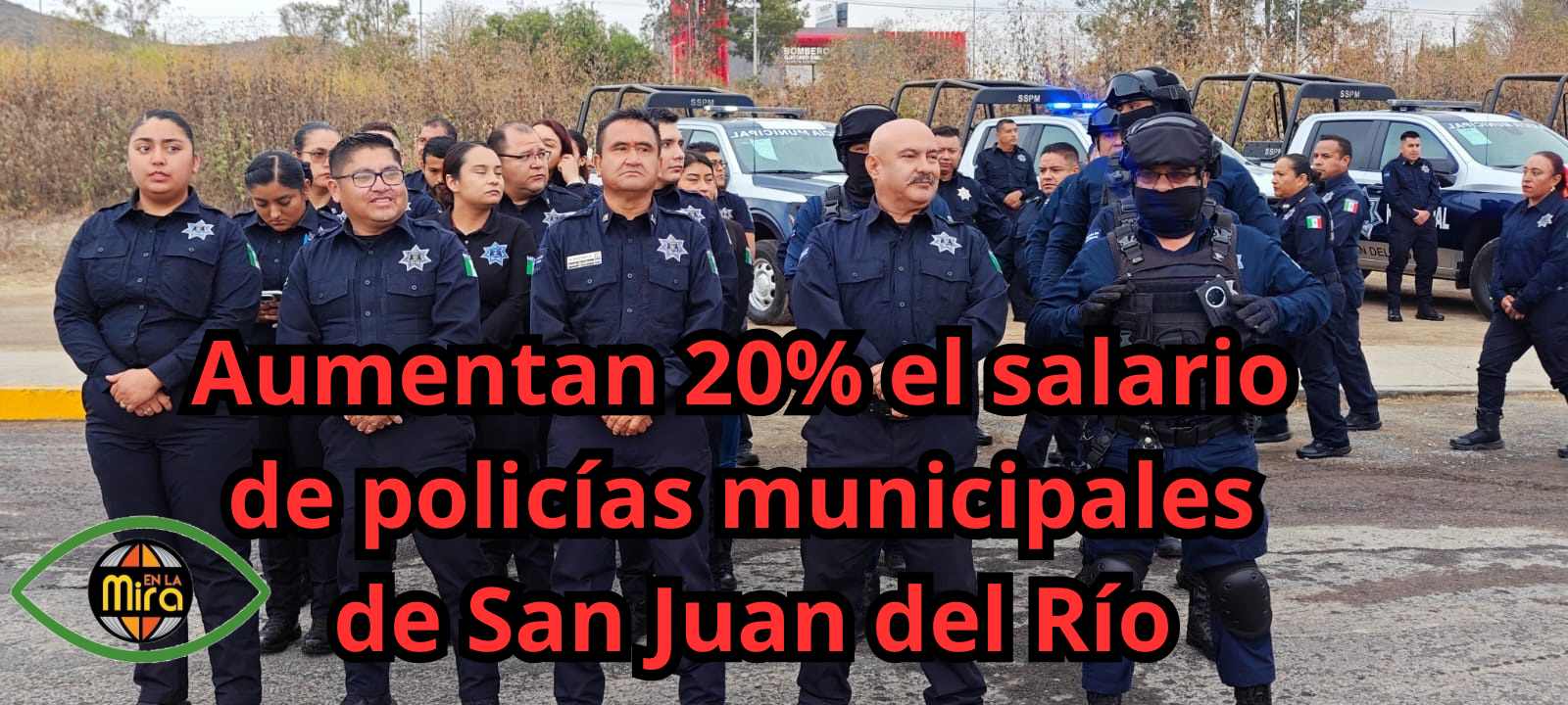 Aumentan 20% el salario de policías municipales de San Juan del Río